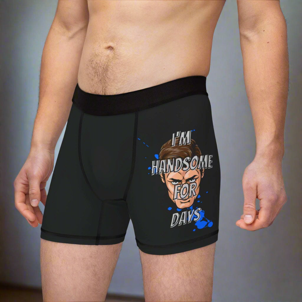 Humorous Men's Boxers - 'I'm Handsome For Days'