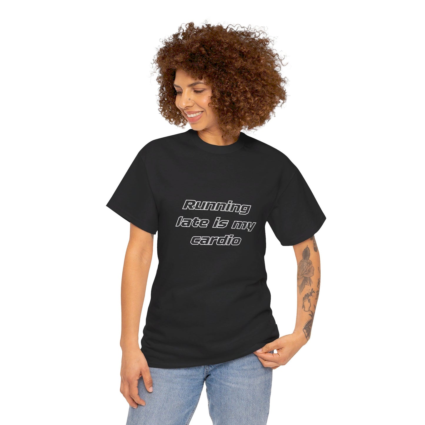 Running Late Is My Cardio Heavy Cotton Tee