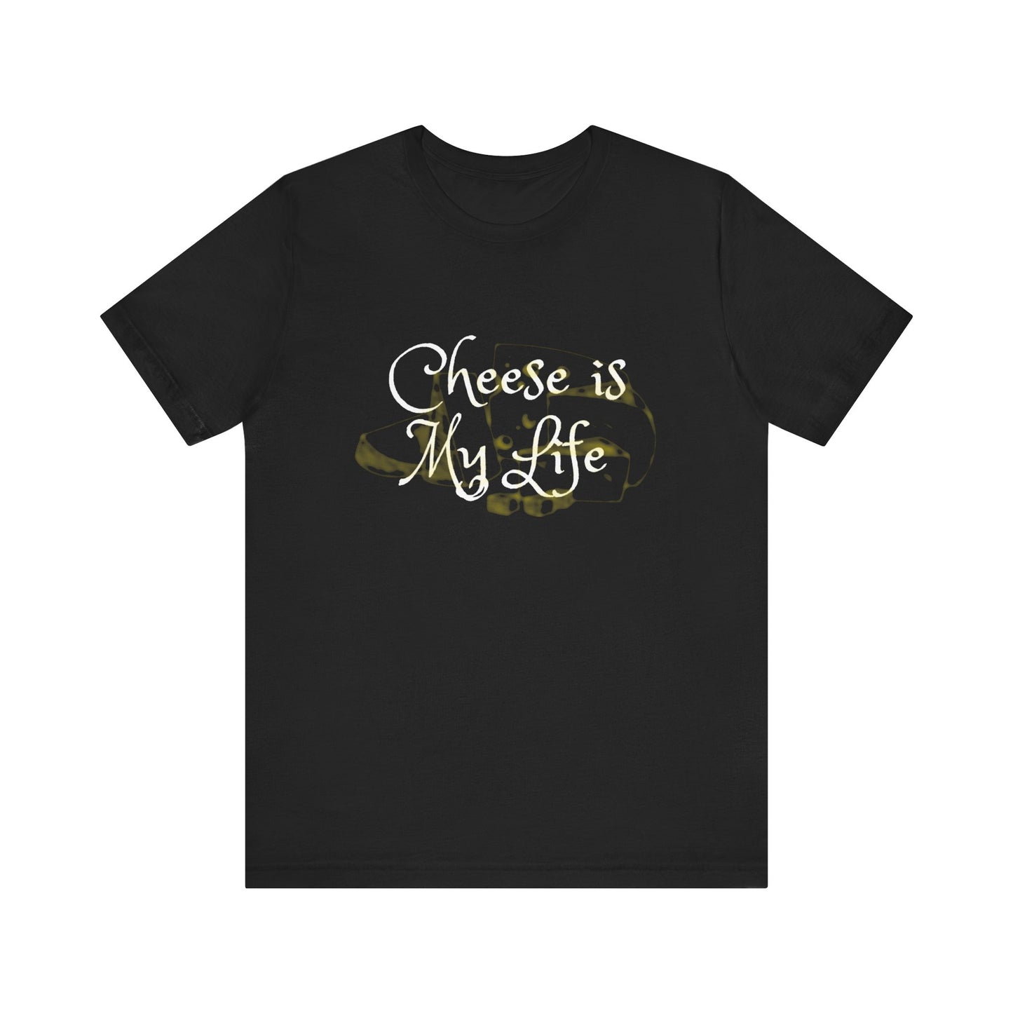 Cheese is My Life Short Sleeve Tee