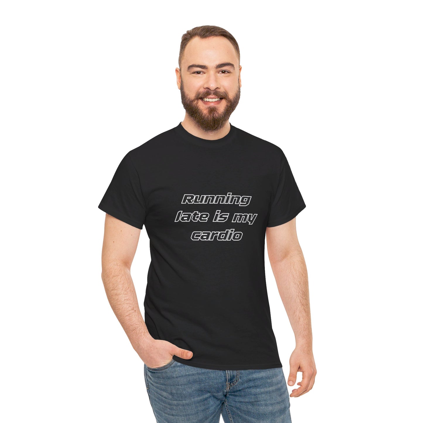 Running Late Is My Cardio Heavy Cotton Tee