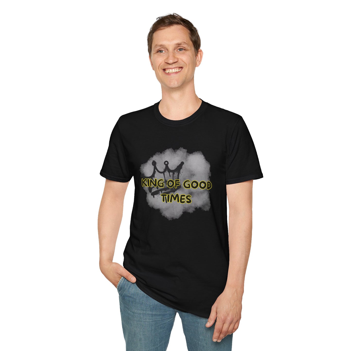 King of Good Times Softstyle T-Shirt - Comfortable & Bold Statement Tee