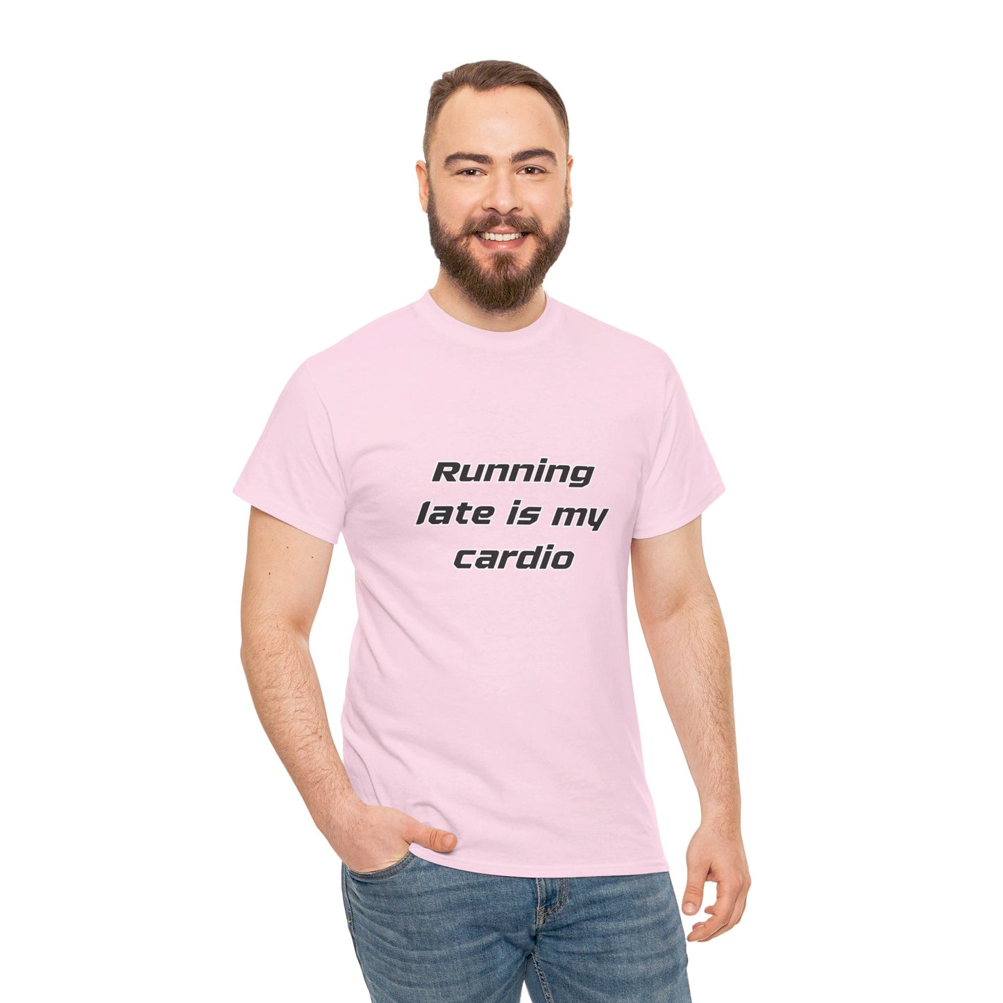 Running Late Is My Cardio Heavy Cotton Tee