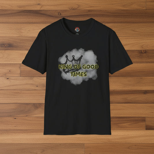 King of Good Times Softstyle T-Shirt - Comfortable & Bold Statement Tee