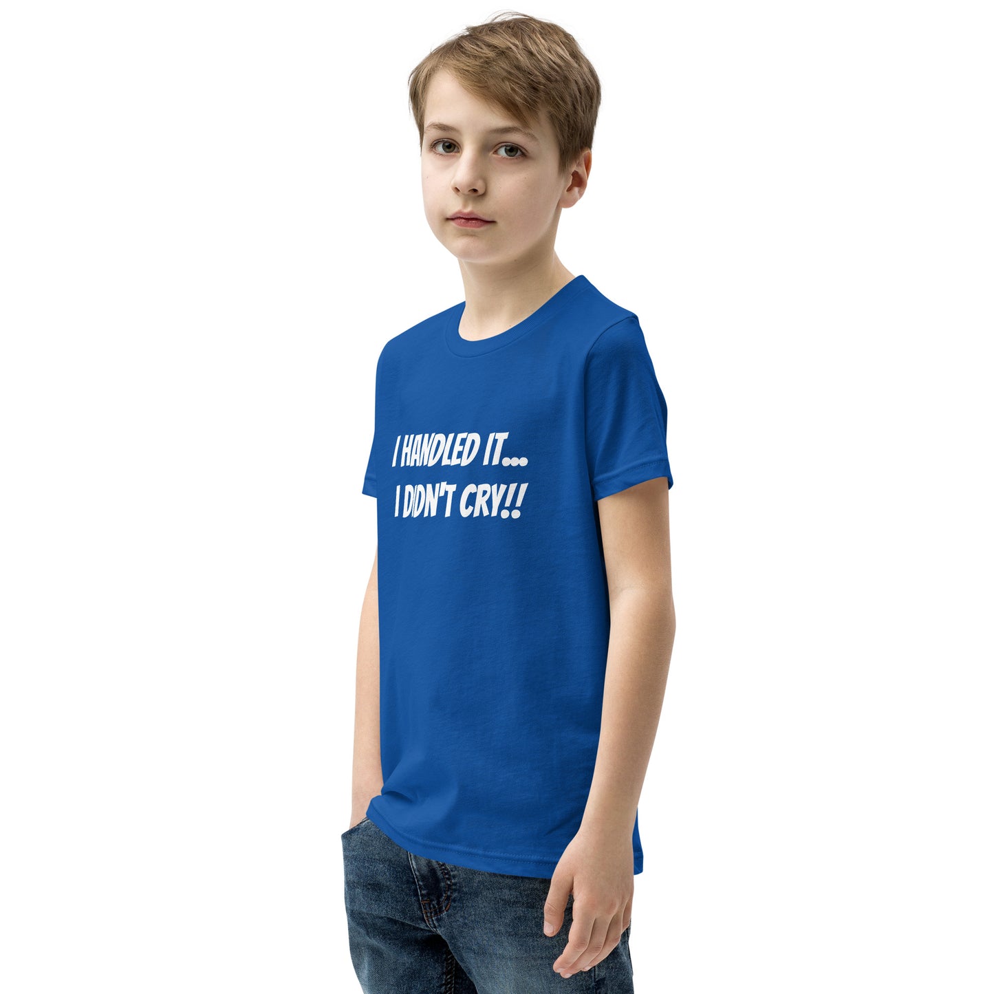 "I Handled it... I Didn't Cry!!" Youth Short Sleeve T-Shirt