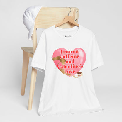 Valentine's Love Caffeine Tee