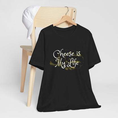 Cheese is My Life Short Sleeve Tee