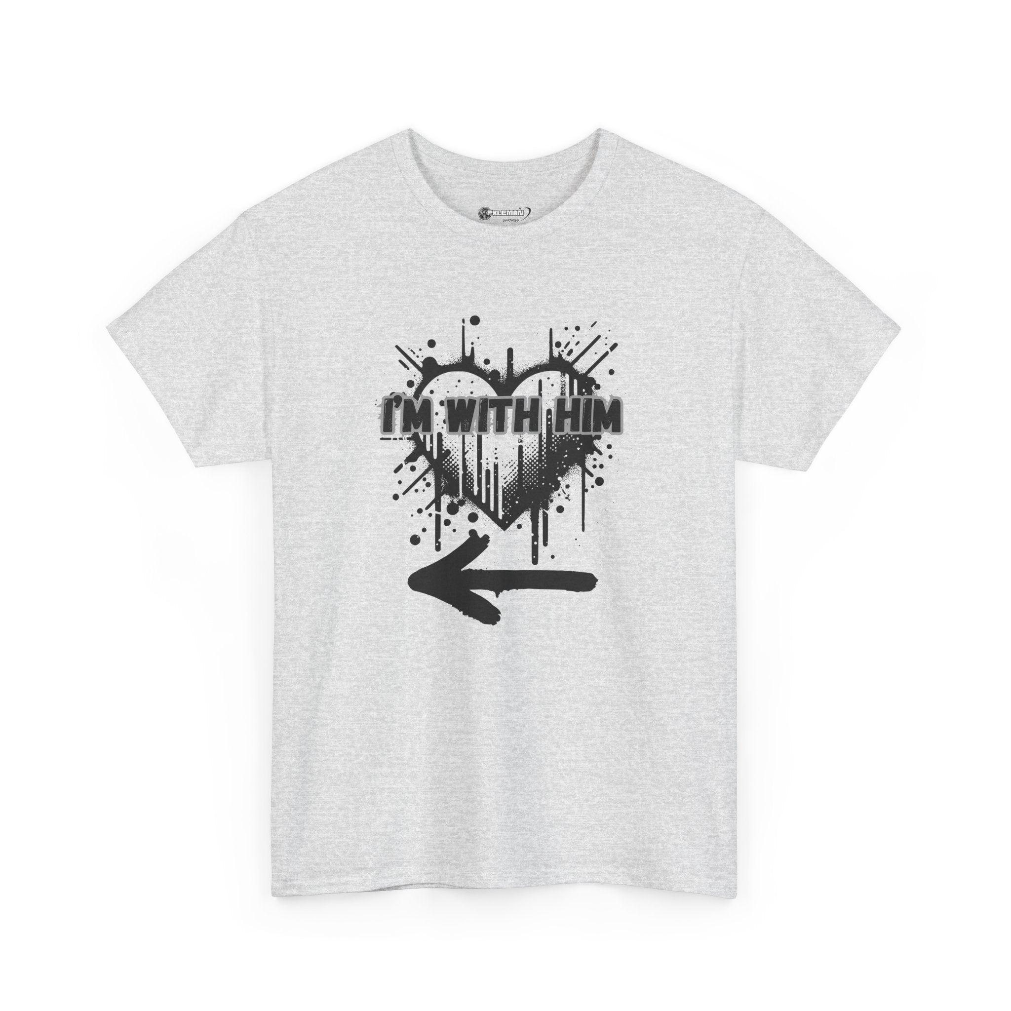 Couples Graphic Tee - "I'm With Him"