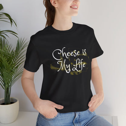 Cheese is My Life Short Sleeve Tee