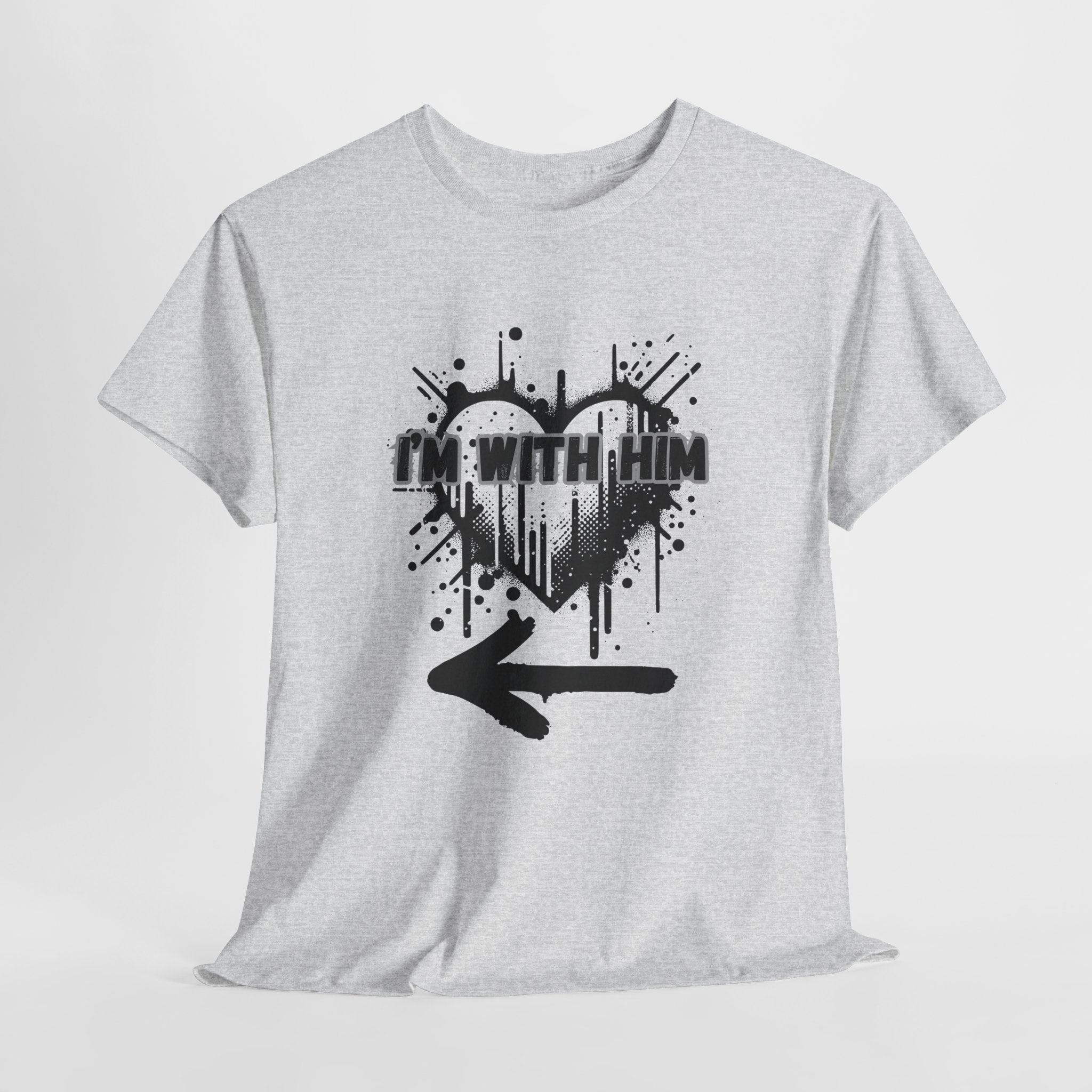 Couples Graphic Tee - "I'm With Him"