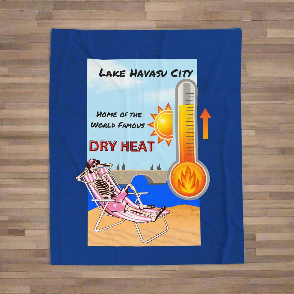 Plush Blanket - World Famous Lake Havasu Dry Heat Design