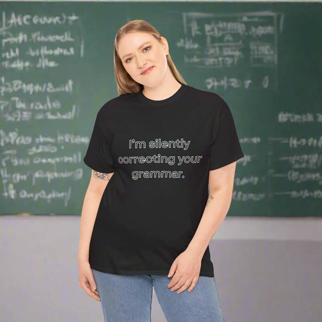 I'm Silently Correcting Your Grammar Heavy Cotton Tee