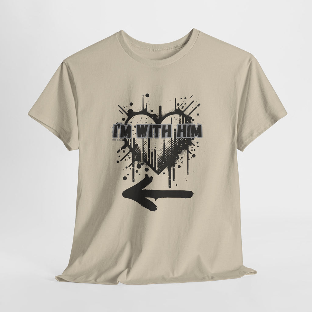 Couples Graphic Tee - "I'm With Him"