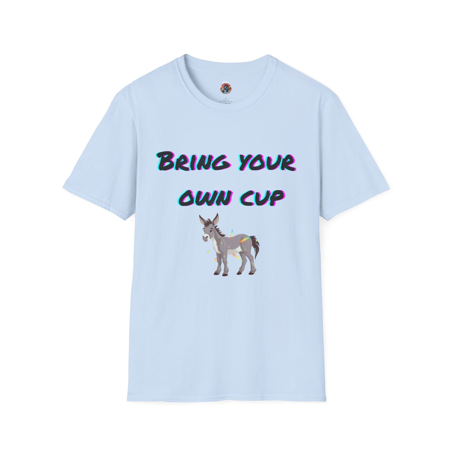 Bring your own Cup Unisex Soft style T-Shirt