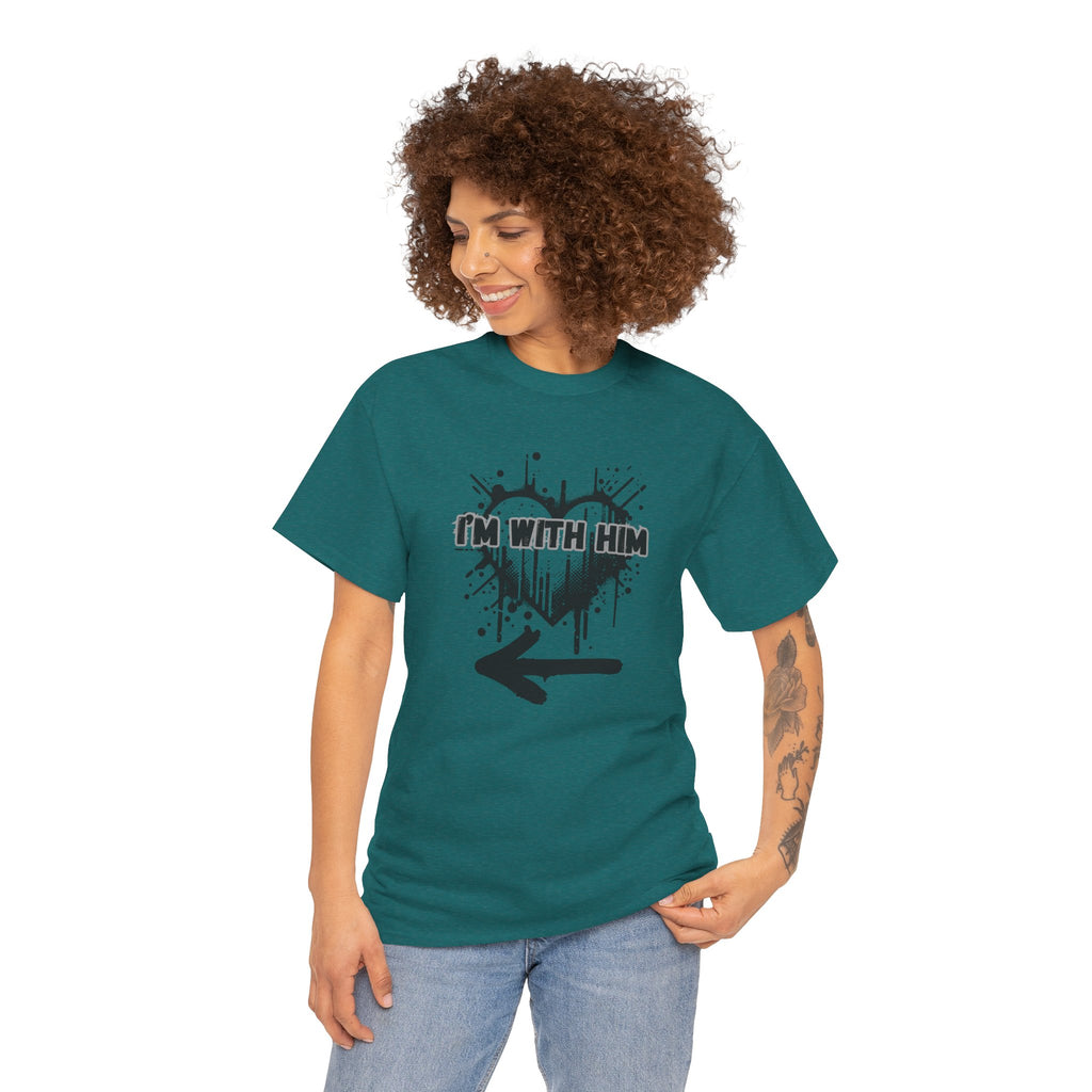 Couples Graphic Tee - "I'm With Him"
