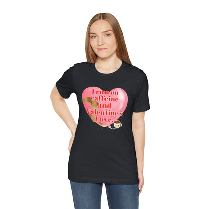 Valentine's Love Caffeine Tee