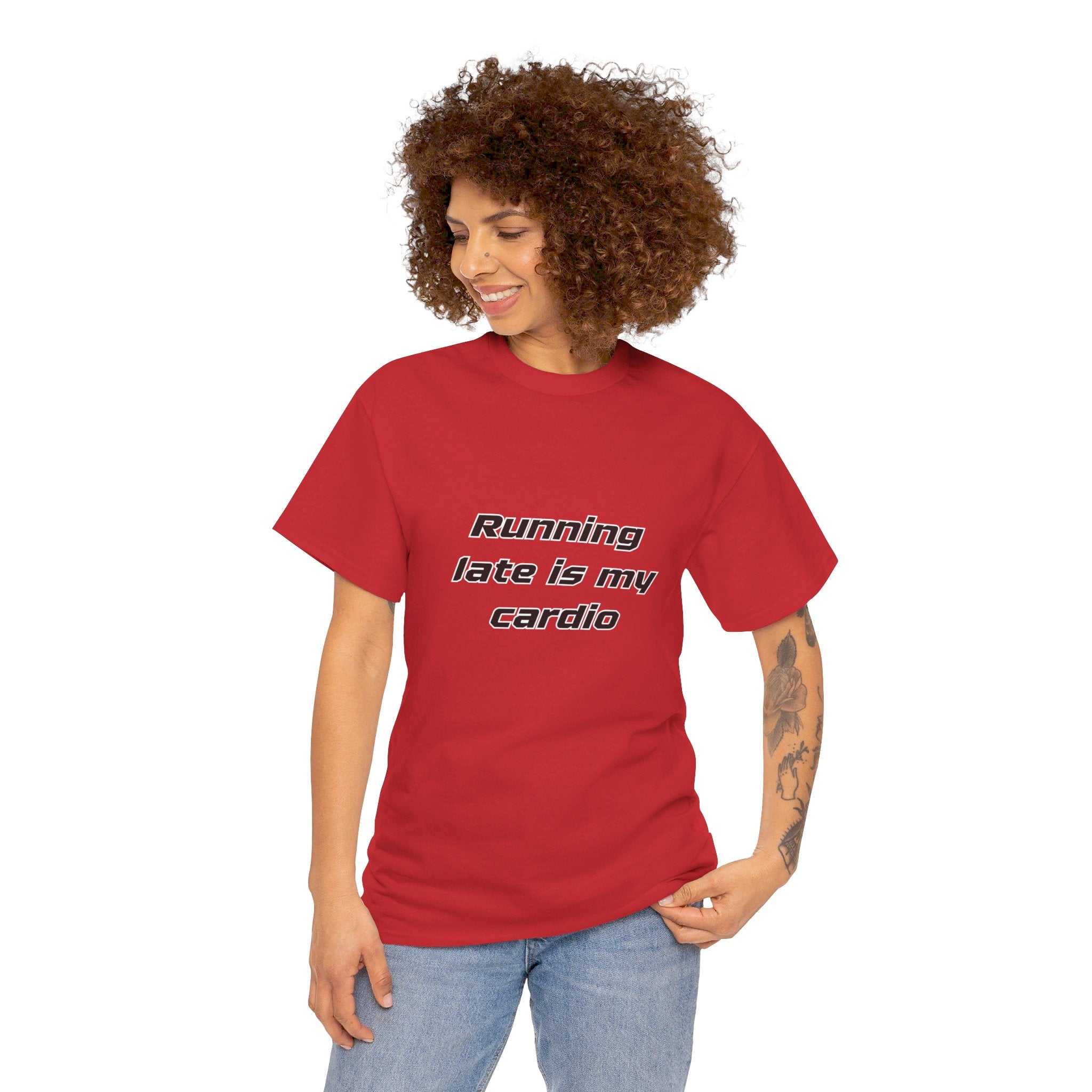 Running Late Is My Cardio Heavy Cotton Tee